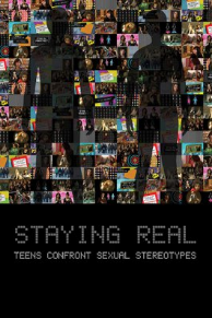 Staying Real – Teens Confront Sexual Stereotypes